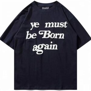 Ye Must Be Born Again Black T-Shirt